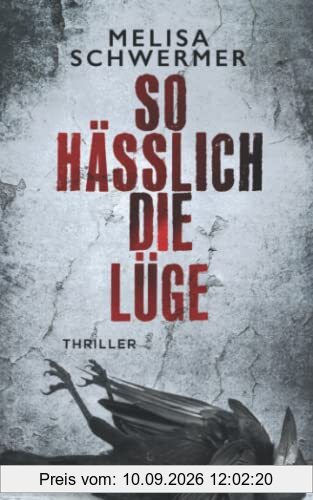 So hässlich die Lüge: Thriller (Fabian Prior, Band 9)