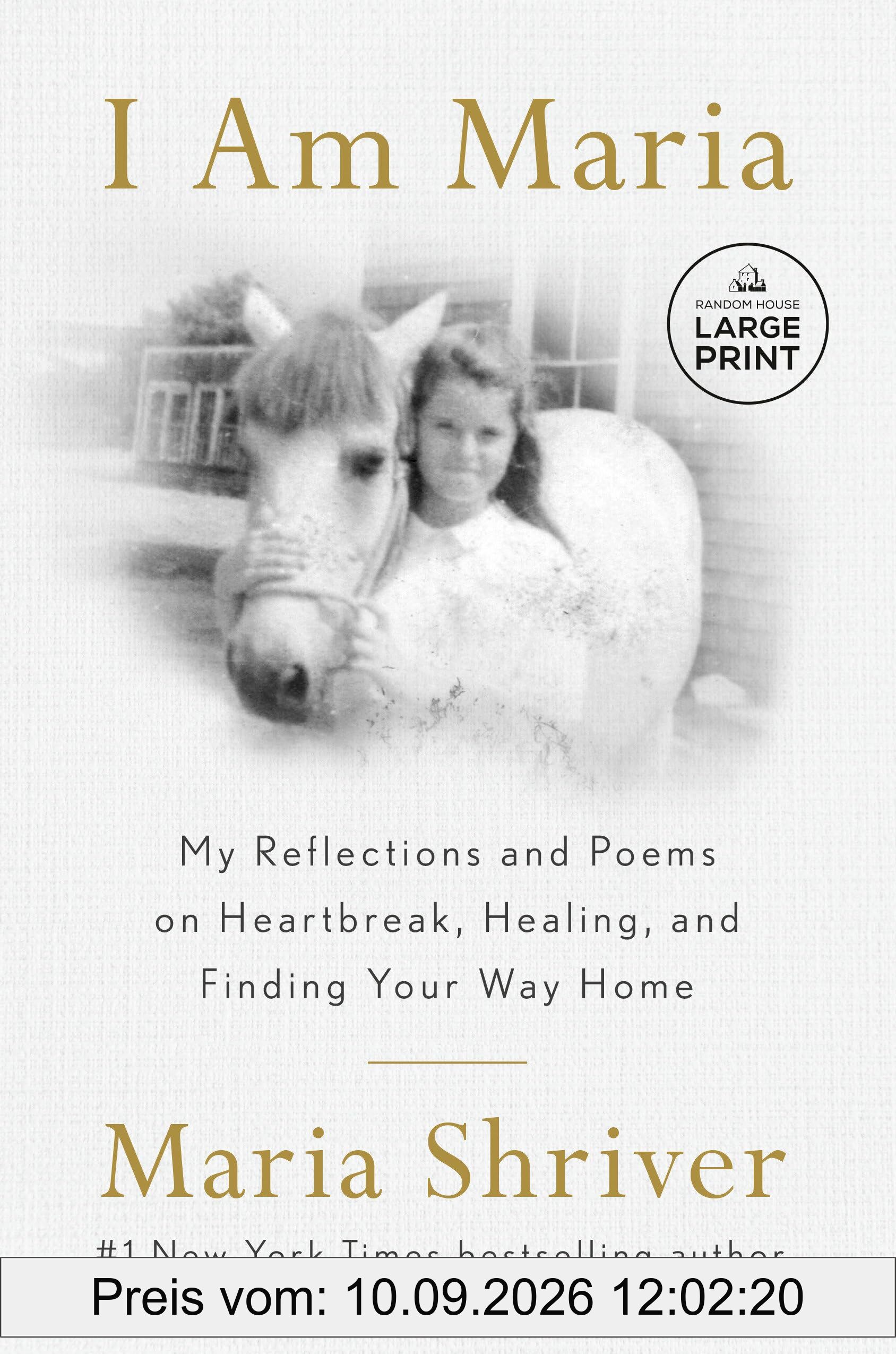 I Am Maria: My Reflections and Poems on Heartbreak, Healing, and Finding Your Way Home