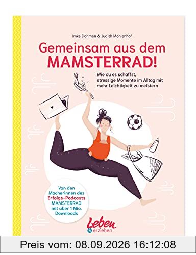 Gemeinsam aus dem Mamsterrad: Wie ihr es schafft, euren stressigen Alltag mit mehr Leichtigkeit zu meistern