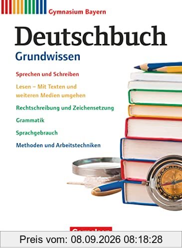 Deutschbuch Gymnasium - Bayern - Neubearbeitung - 5.-10. Jahrgangsstufe: Grundwissen - Schulbuch