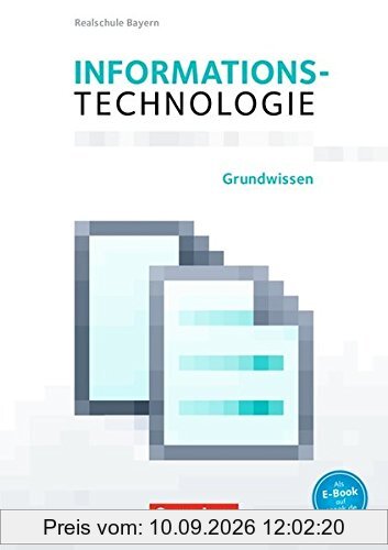 Informationstechnologie - Realschule Bayern / 5.-8. Schuljahr - Anfangsunterricht: Schülerbuch