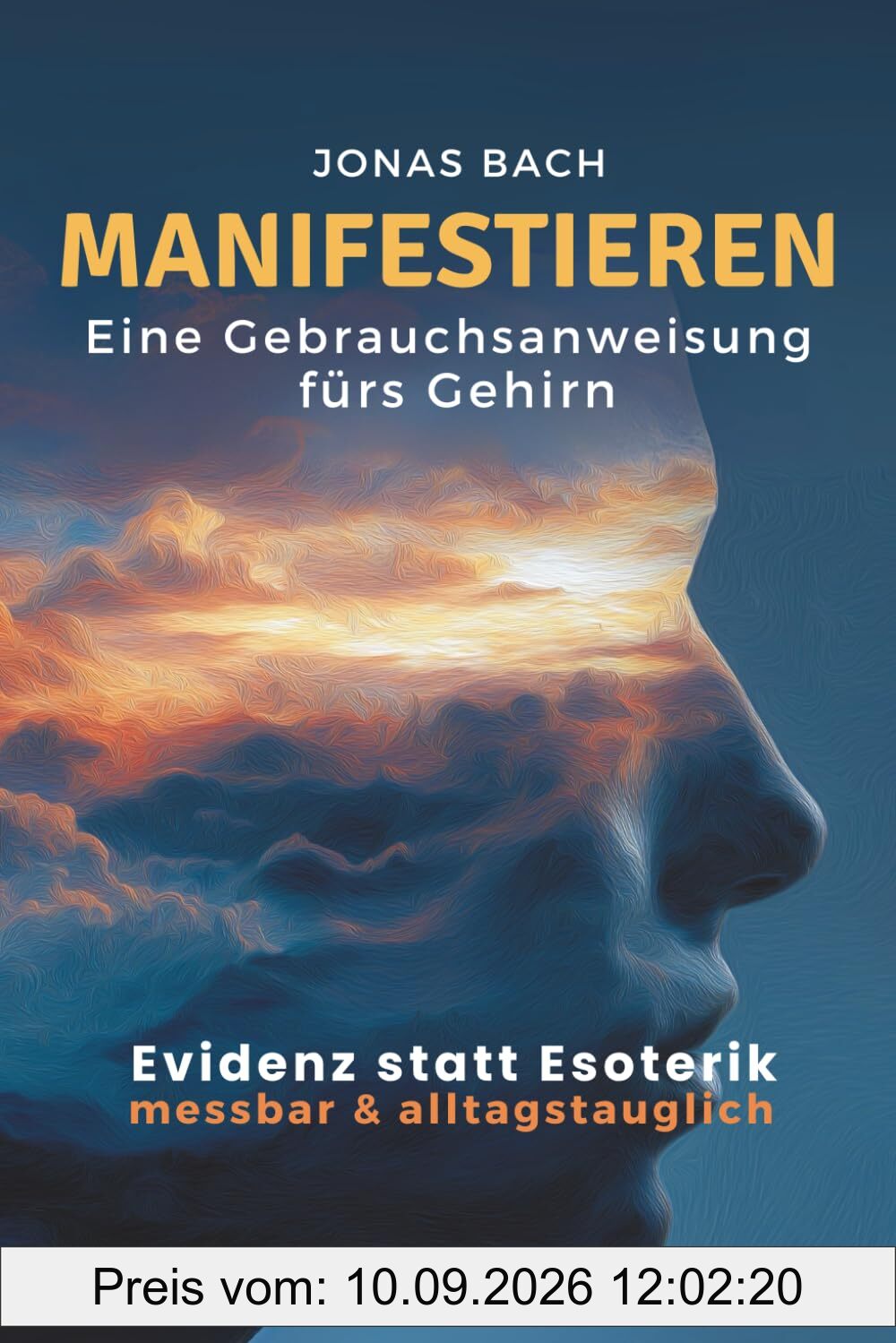 Manifestieren: Eine Gebrauchsanweisung fürs Gehirn