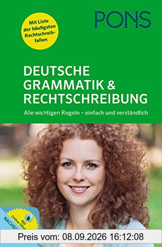 PONS Deutsche Grammatik & Rechtschreibung - Alle wichtigen Regeln - einfach und verständlich