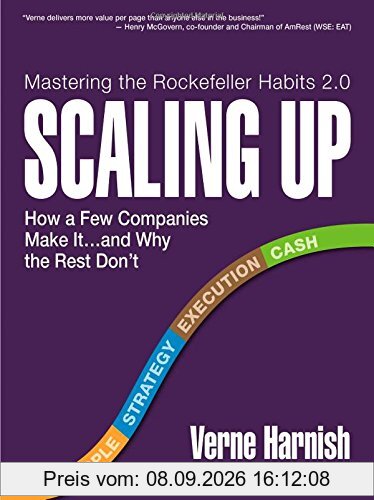 Scaling Up: How a Few Companies Make It...and Why the Rest Don't