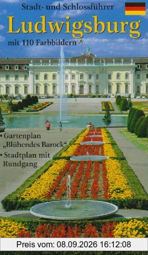 Stadt- und Schlossführer Ludwigsburg: Gartenplan Blühendes Barock. Stadtplan mit Rundgang
