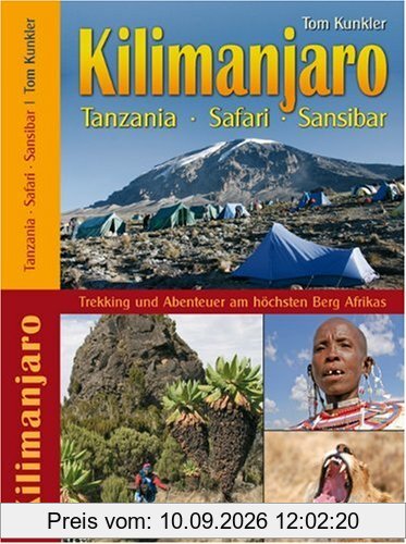Kilimanjaro - Tanzania - Safari - Sansibar. Trekking & Abenteuer am höchsten Berg Afrikas