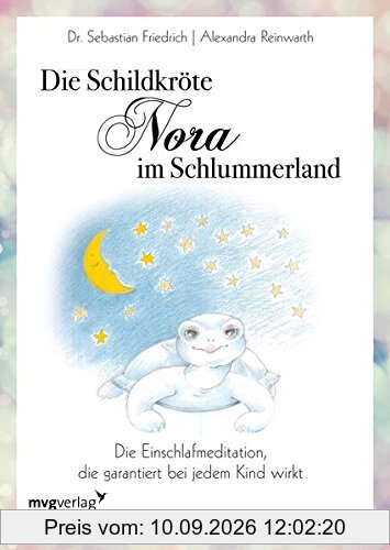 Die Schildkröte Nora im Schlummerland: Die Einschlafmeditation, die garantiert bei jedem Kind wirkt
