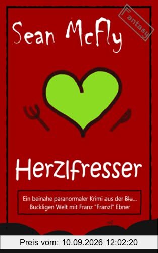 Herzlfresser (Die Blut... Bucklige Welt, Band 1)