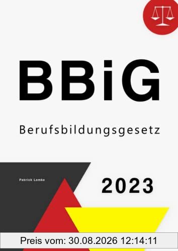 Berufsbildungsgesetz: BBiG - Berufsbildungsgesetz