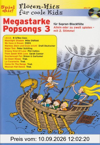 Megastarke Popsongs: Band 3. 1-2 Sopran-Blockflöten. Ausgabe mit CD.: Für Sopran-Blockflöte (Flöten-Hits für coole Kids)