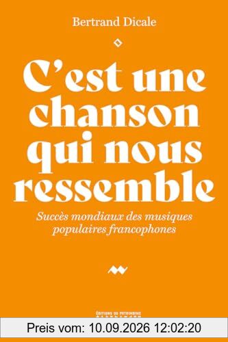 C'est une chanson qui nous ressemble : succès mondiaux des musiques populaires francophones