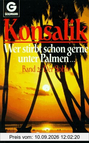 Wer stirbt schon gerne unter Palmen II. Der Sohn. Roman.