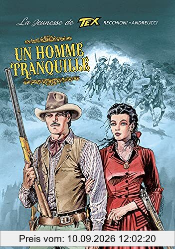 La jeunesse de Tex. Vol. 4. Un homme tranquille