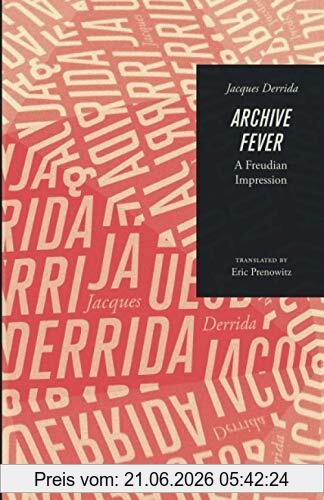 Jacques Derrida Archive Fever, A Freudian Impression (Religion And Postmodernism)