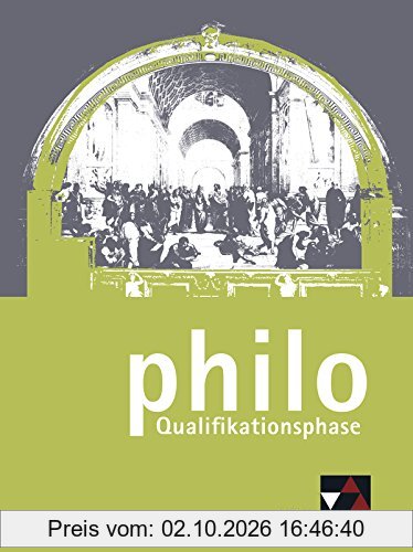 philo NRW / Qualifikationsphase: Unterrichtswerk für Philosophie in der Sekundarstufe II
