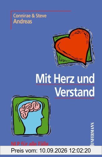 Mit Herz und Verstand. NLP für alle Fälle