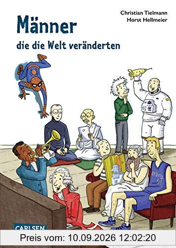 Männer, die die Welt veränderten (Sachbuch kompakt und aktuell)
