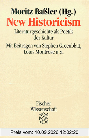 New Historicism. Literaturgeschichte als Poetik der Kultur.