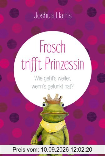 Frosch trifft Prinzessin: Wie geht's weiter, wenn's gefunkt hat?