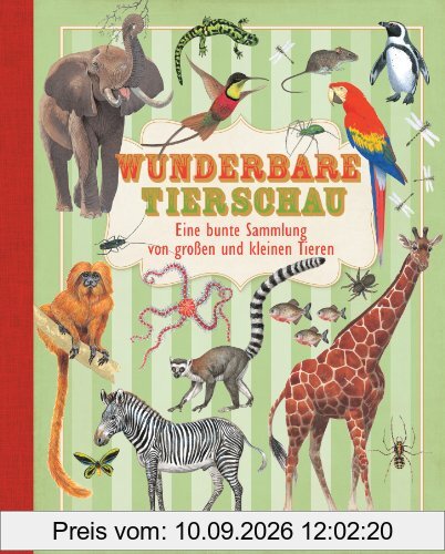 Wunderbare Tierschau: Eine bunte Sammlung von großen und kleinen Tieren