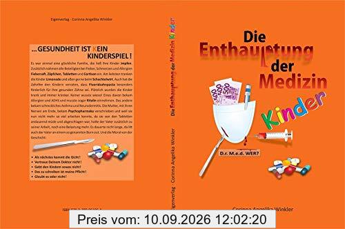 Die Enthauptung der Medizin - Kinder: Gesundheit ist (k)ein Kinderspiel!