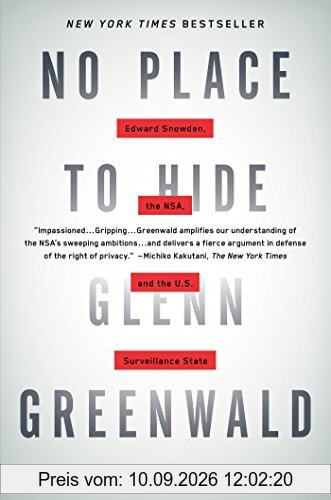 No Place to Hide: Edward Snowden, the NSA and the U.S. Surveillance State