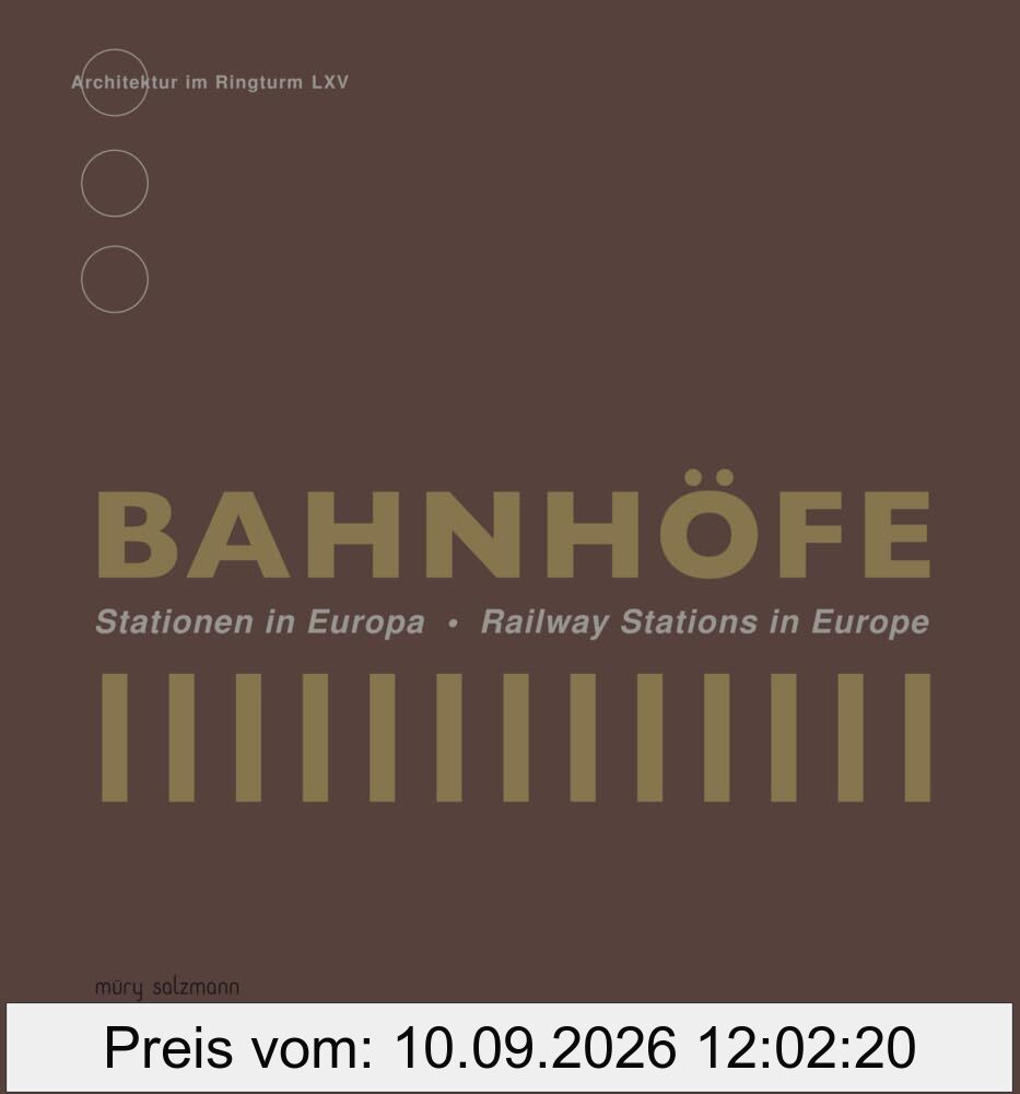 Bahnhöfe: Stationen in Europa (Architektur im Ringturm)