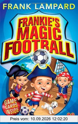 Frankie vs the Pirate Pillagers (Frankie's Magic Football)