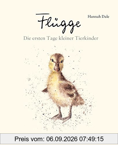 Flügge – Die ersten Tage kleiner Tierkinder