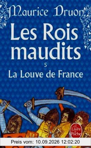 Les rois maudits. Vol. 5. La Louve de France