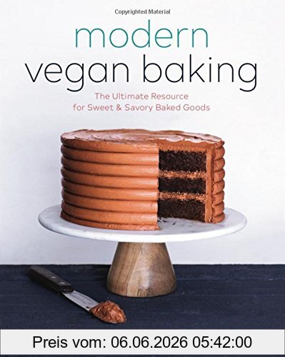 Gretchen Price Modern Vegan Baking, The Ultimate Resource For Sweet And Savory Baked Goods