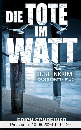 Die Tote im Watt: Küstenkrimi (Hansen & Stahl ermitteln, Band 2) (Reihe Nordseeschatten, Band 2)