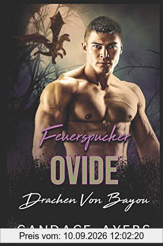 Feuerspucker Ovide (Drachen Von Bayou, Band 6)