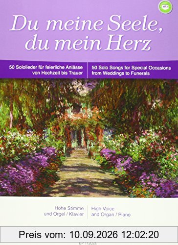 Du meine Seele, du mein Herz: 50 Sololieder für feierliche Anlässe von Hochzeit bis Trauer