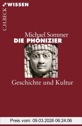 Michael Sommer Die Phönizier, Geschichte Und Kultur