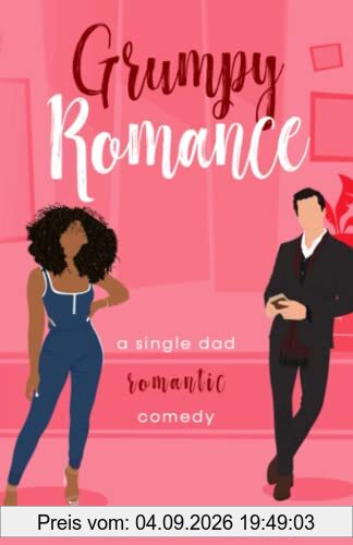 Grumpy Romance (Billionaire Dads)