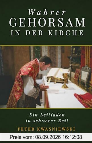 Wahrer Gehorsam in der Kirche: Ein Leitfaden in schwerer Zeit