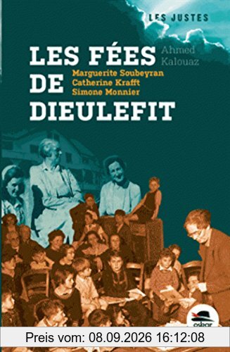 Les fées de Dieulefit : Marguerite Soubeyran, Catherine Krafft, Simone Monnier