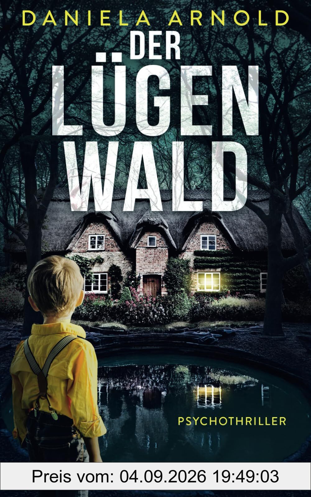 Der Lügenwald: Psychothriller