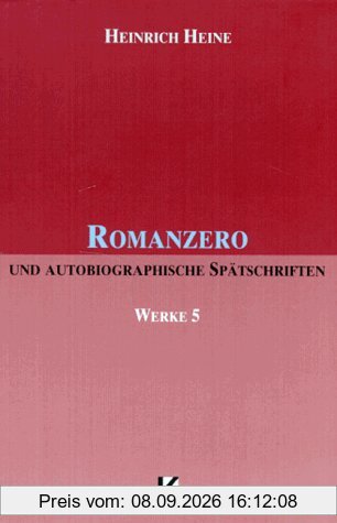 Werke in fünf Bänden V. Romanzero und autobiographische Spätschriften