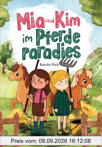Mia und Kim im Pferdeparadies: 15 zauberhafte Pferdegeschichten für Erstleser zum Lesenlernen