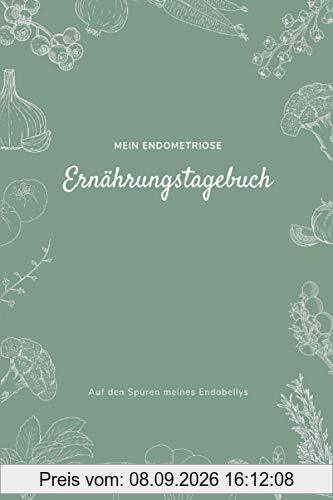 Mein Endometriose Ernährungstagebuch: Auf den Spuren meines Endobellys