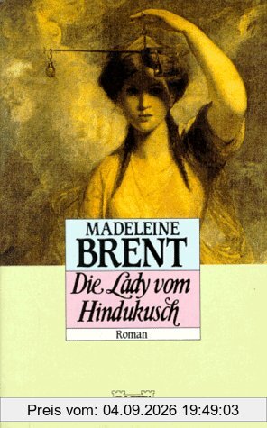 Die Lady vom Hindukusch. Roman.