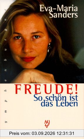 Freude! So schön ist das Leben