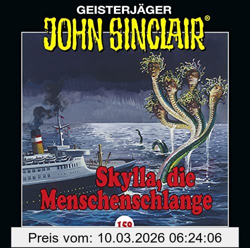 Jason Dark John Sinclair - Folge 159, Skylla, Die Menschenschlange. Hörspiel. (Geisterjäger John Sinclair, Band 159)