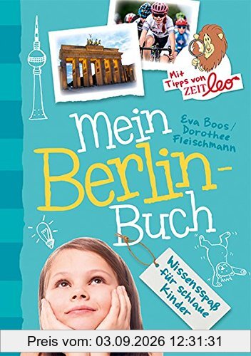 Mein Berlin-Buch: Wissensspaß für schlaue Kinder