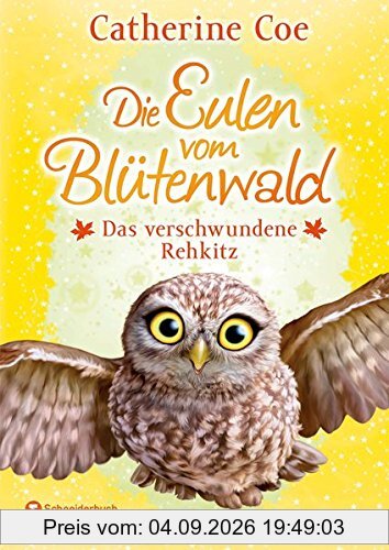 Die Eulen vom Blütenwald, Band 03: Das verschwundene Rehkitz