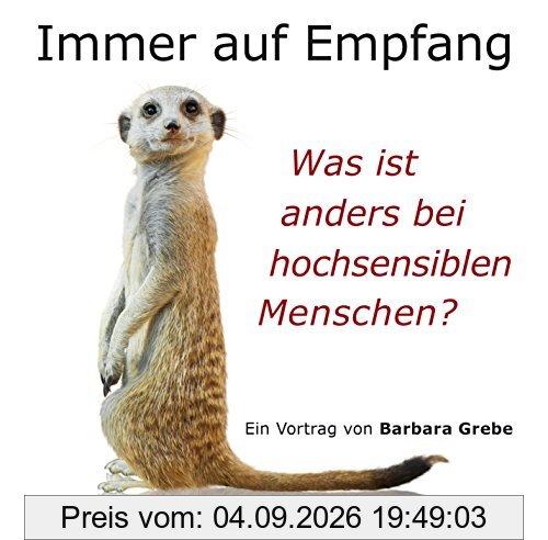 Immer auf Empfang - Vortrags-CD: Was ist anders bei hochsensiblen Menschen?