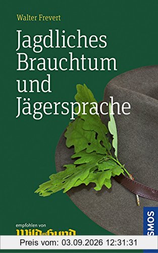 Jagdliches Brauchtum und Jägersprache
