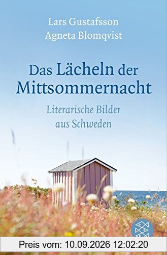 Das Lächeln der Mittsommernacht: Literarische Bilder aus Schweden